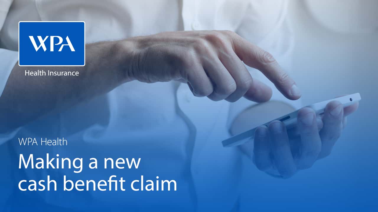 Watch the WPA Health app: Making a new cash benefit claim
