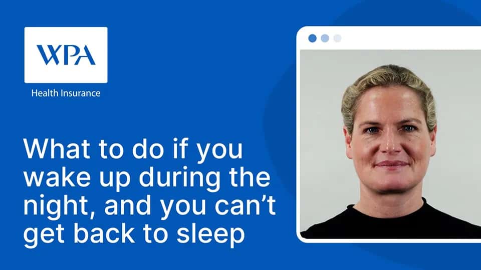 Video: What to do if you wake up in the night and you can't get back to sleep with Dr Sophie Bostock