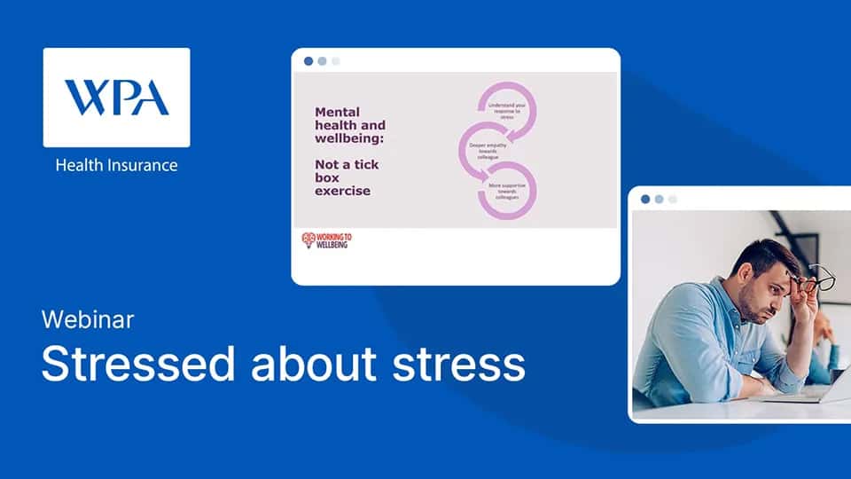 Video: Stressed about stress - WPA Webinar
