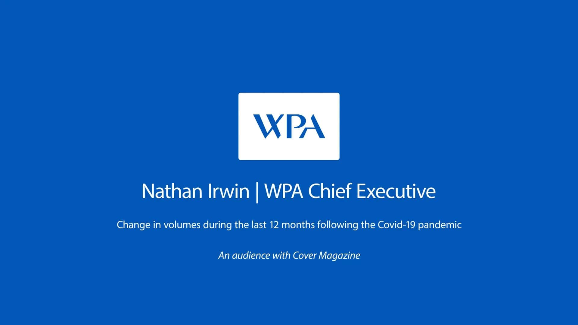 Video: Change in volumes during the last 12 months following the Covid-19 pandemic: COVER interview