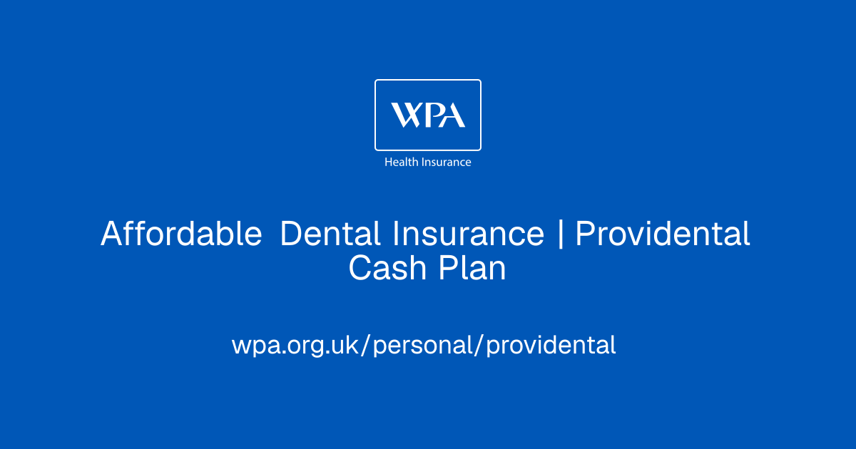 Affordable Dental Insurance | Providental Cash Plan