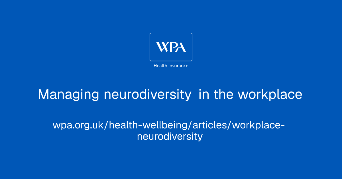Managing neurodiversity in the workplace