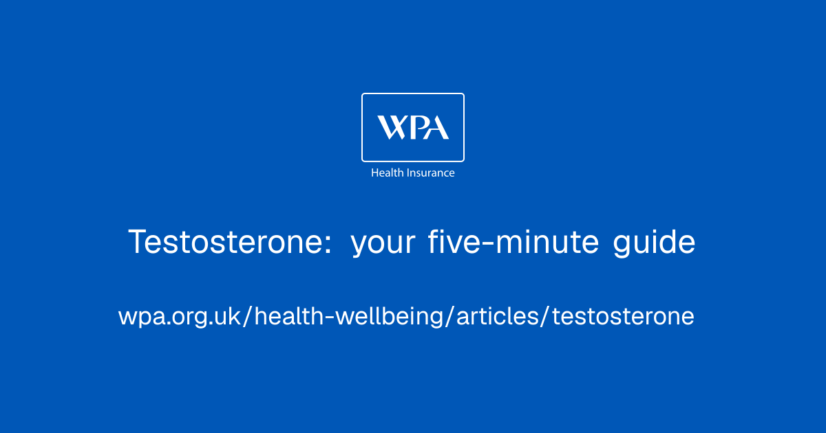 Testosterone: your five-minute guide