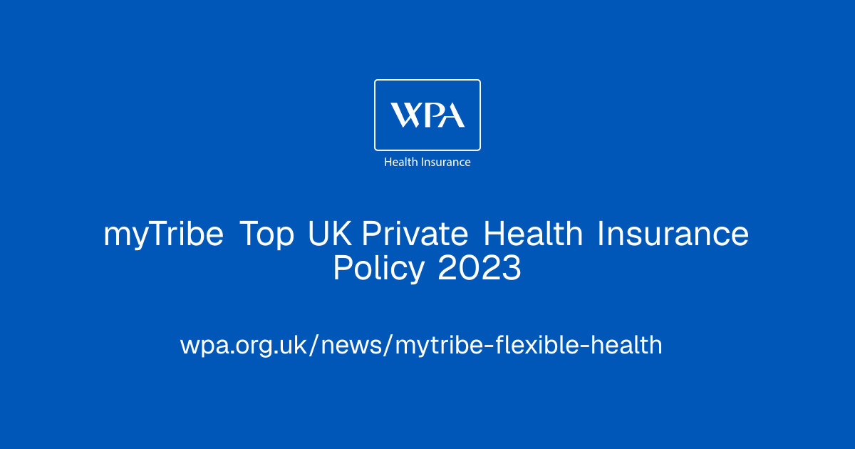 myTribe Top UK Private Health Insurance Policy 2023